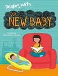 Cover: Dealing With...: Our New Baby - Franklin Watts Ltd