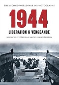 Cover: 1944 The Second World War in Photographs - Amberley Publishing