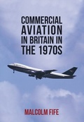 Cover: Commercial Aviation in Britain in the 1970s - Amberley Publishing