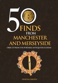 Cover: 50 Finds From Manchester and Merseyside - Amberley Publishing