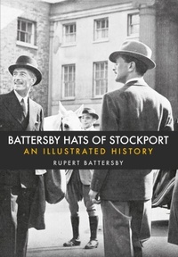 Abbildung von: Battersby Hats of Stockport - Amberley Publishing