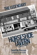 Cover: The Legendary Horseshoe Tavern - Dundurn Group Ltd