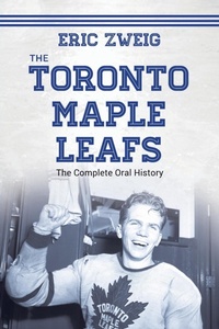 Abbildung von: The Toronto Maple Leafs - Dundurn Group Ltd