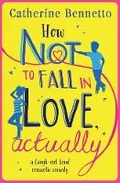 Cover: How Not to Fall in Love, Actually - Simon & Schuster Ltd