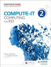 Enlarge image Cover: Compute-IT: Student's Book 2 - Computing for KS3 - Hodder Education