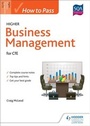 Cover: How to Pass Higher Business Management - Hodder Education