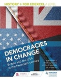 Cover: History+ for Edexcel A Level: Democracies in change: Britain and the USA in the twentieth century - Hodder Education
