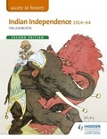 Cover: Access to History: Indian Independence 1914-64 Second Edition - Hodder Education