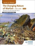 Cover: Access to History: The Changing Nature Of Warfare 1792-1945 for OCR - Hodder Education