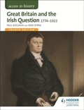 Cover: Access to History: Great Britain and the Irish Question 1774-1923 Fourth Edition - Hodder Education