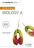 Cover: My Revision Notes: OCR A Level Biology A - Hodder Education