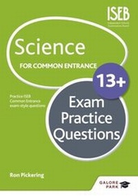 Enlarge image Cover: Science for Common Entrance 13+ Exam Practice Questions (for the June 2022 exams) - Galore Park Publishing Ltd