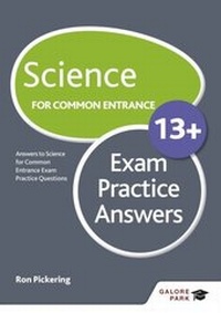 Enlarge image Cover: Science for Common Entrance 13+ Exam Practice Answers (for the June 2022 exams) - Galore Park Publishing Ltd