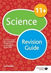 Enlarge image Cover: 11+ Science Revision Guide - Galore Park Publishing Ltd