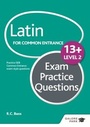 Cover: Latin for Common Entrance 13+ Exam Practice Questions Level 2 (for the June 2022 exams) - Galore Park Publishing Ltd