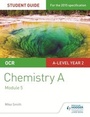 Cover: OCR A Level Year 2 Chemistry A Student Guide: Module 5 - Philip Allan Updates
