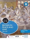 Cover: OCR GCSE History SHP: Britain in Peace and War 1900-1918 - Hodder Education