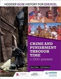 Cover: Hodder GCSE History for Edexcel: Crime and punishment through time, c1000-present - Hodder Education