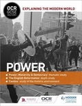 Cover: OCR GCSE History Explaining the Modern World: Power, Reformation and the Historic Environment - Hodder Education