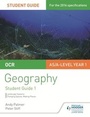 Cover: OCR AS/A-level Geography Student Guide 1: Landscape Systems; Changing Spaces, Making Places - Philip Allan Updates