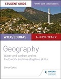 Cover: WJEC/Eduqas A-level Geography Student Guide 4: Water and carbon cycles; Fieldwork and investigative skills - Philip Allan Updates