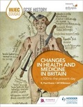 Cover: WJEC Eduqas GCSE History: Changes in Health and Medicine in Britain, c.500 to the present day - Hodder Education