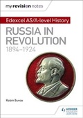 Cover: My Revision Notes: Edexcel AS/A-level History: Russia in revolution, 1894-1924 - Hodder Education