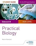 Cover: Edexcel A-level Biology Student Guide: Practical Biology - Philip Allan Updates