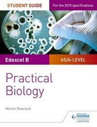 Enlarge image Cover: Edexcel A-level Biology Student Guide: Practical Biology - Philip Allan Updates