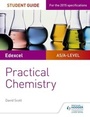 Cover: Edexcel A-level Chemistry Student Guide: Practical Chemistry - Philip Allan Updates