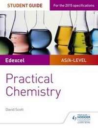 Enlarge image Cover: Edexcel A-level Chemistry Student Guide: Practical Chemistry - Philip Allan Updates