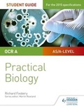 Cover: OCR A-level Biology Student Guide: Practical Biology - Philip Allan Updates