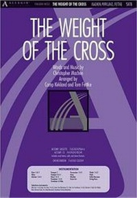 Enlarge image Cover: The Weight of the Cross -SATB - Lillenas Publishing Company