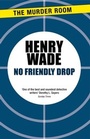 Cover: No Friendly Drop - The Murder Room