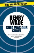 Cover: Gold Was Our Grave - The Murder Room