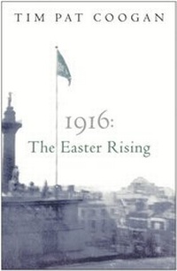 Abbildung von: 1916: The Easter Rising - Weidenfeld & Nicolson