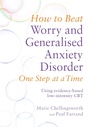 Cover: How to Beat Worry and Generalised Anxiety Disorder One Step at a Time - Robinson