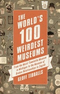 Cover: The World's 100 Weirdest Museums - Robinson