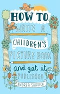 Cover: How to Write a Children's Picture Book and Get it Published, 2nd Edition - Robinson