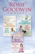 Cover: Rosie Goodwin Omnibus: The Bad Apple, No One's Girl, Dancing Till Midnight - Headline