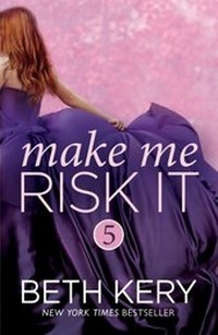 Enlarge image Cover: Make Me Risk It (Make Me: Part Five) - Headline Eternal