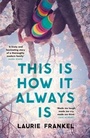 Cover: This Is How It Always Is - Review