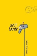 Cover: Just Sayin' - Tyndale House Publishers