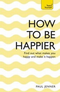Enlarge image Cover: How To Be Happier - Teach Yourself