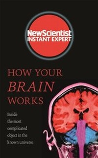 Abbildung von: How Your Brain Works - John Murray One