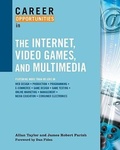 Cover: Career Opportunities in the Internet, Video Games, and Multimedia - Facts On File Inc