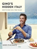 Cover: Gino's Hidden Italy - Hodder & Stoughton Ltd