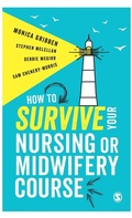 Cover: How to Survive your Nursing or Midwifery Course - SAGE Publications Ltd