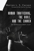Cover: Human Trafficking, the Bible, and the Church - Wipf & Stock Publishers