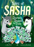Cover: Tales of Sasha 2: Journey Beyond the Trees - Little Bee Books